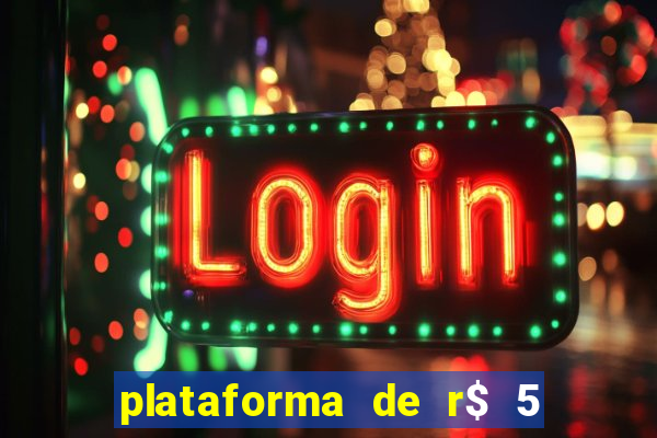 plataforma de r$ 5 para jogar